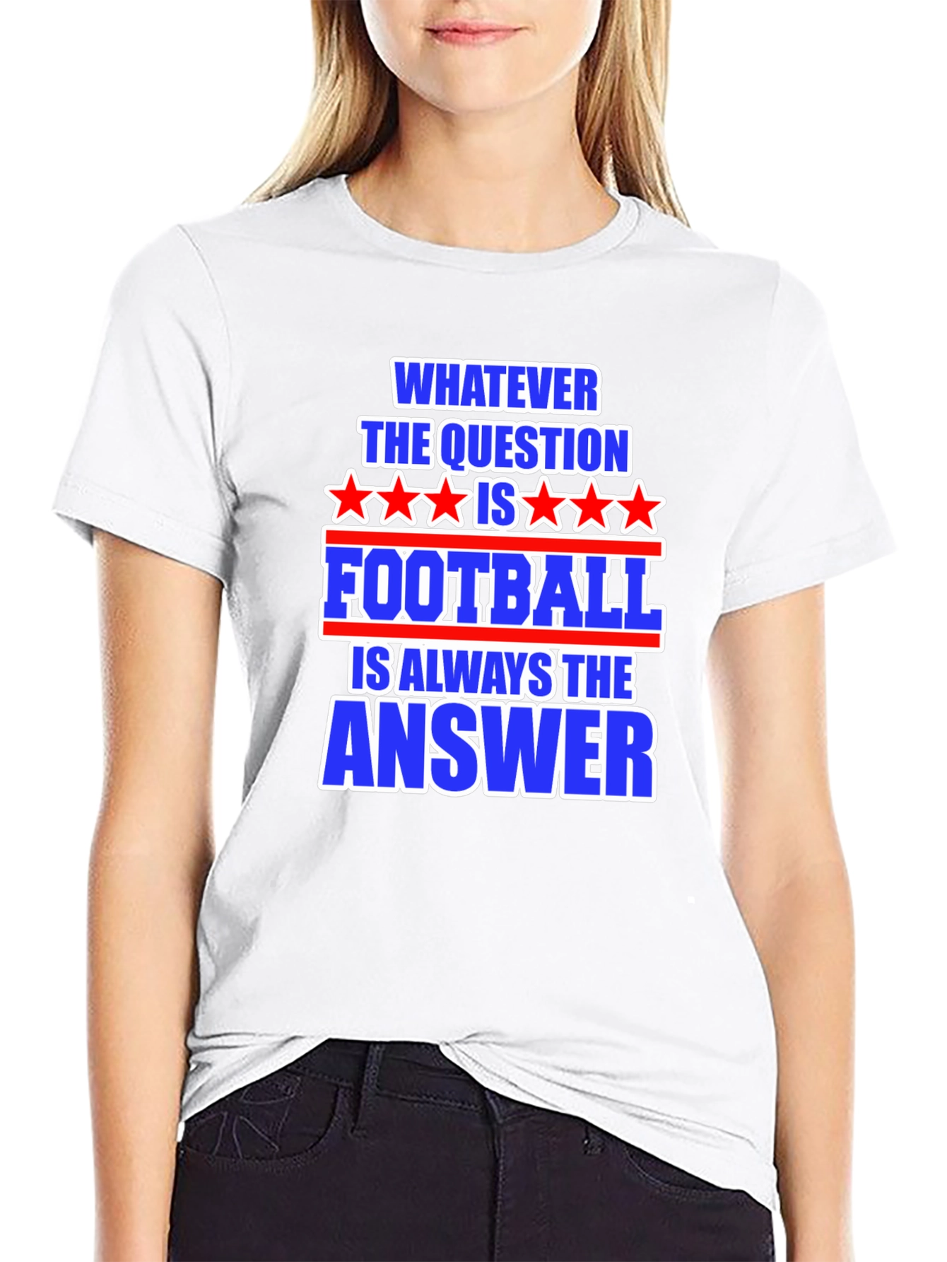Football Answer T-Shirt - Always The Right Choice!
