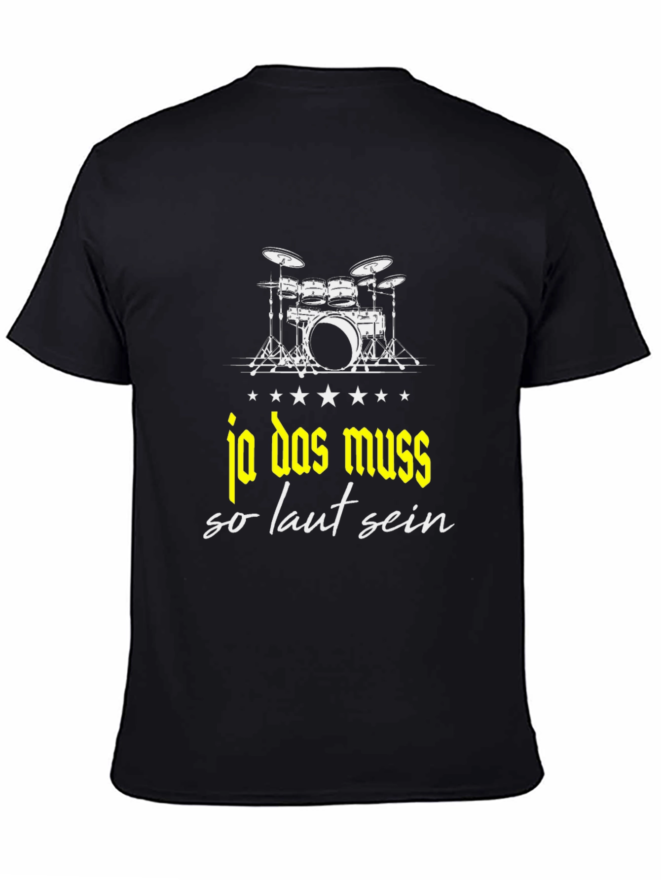 Drummer T-Shirt - Ja Das Muss So Laut Sein - Black