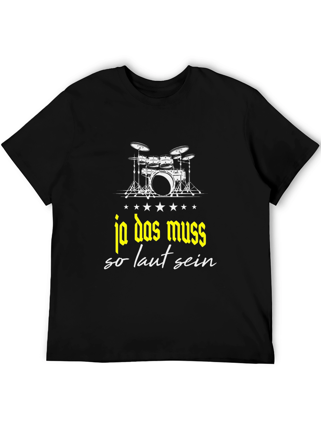 Drummer T-Shirt - Ja Das Muss So Laut Sein - Black