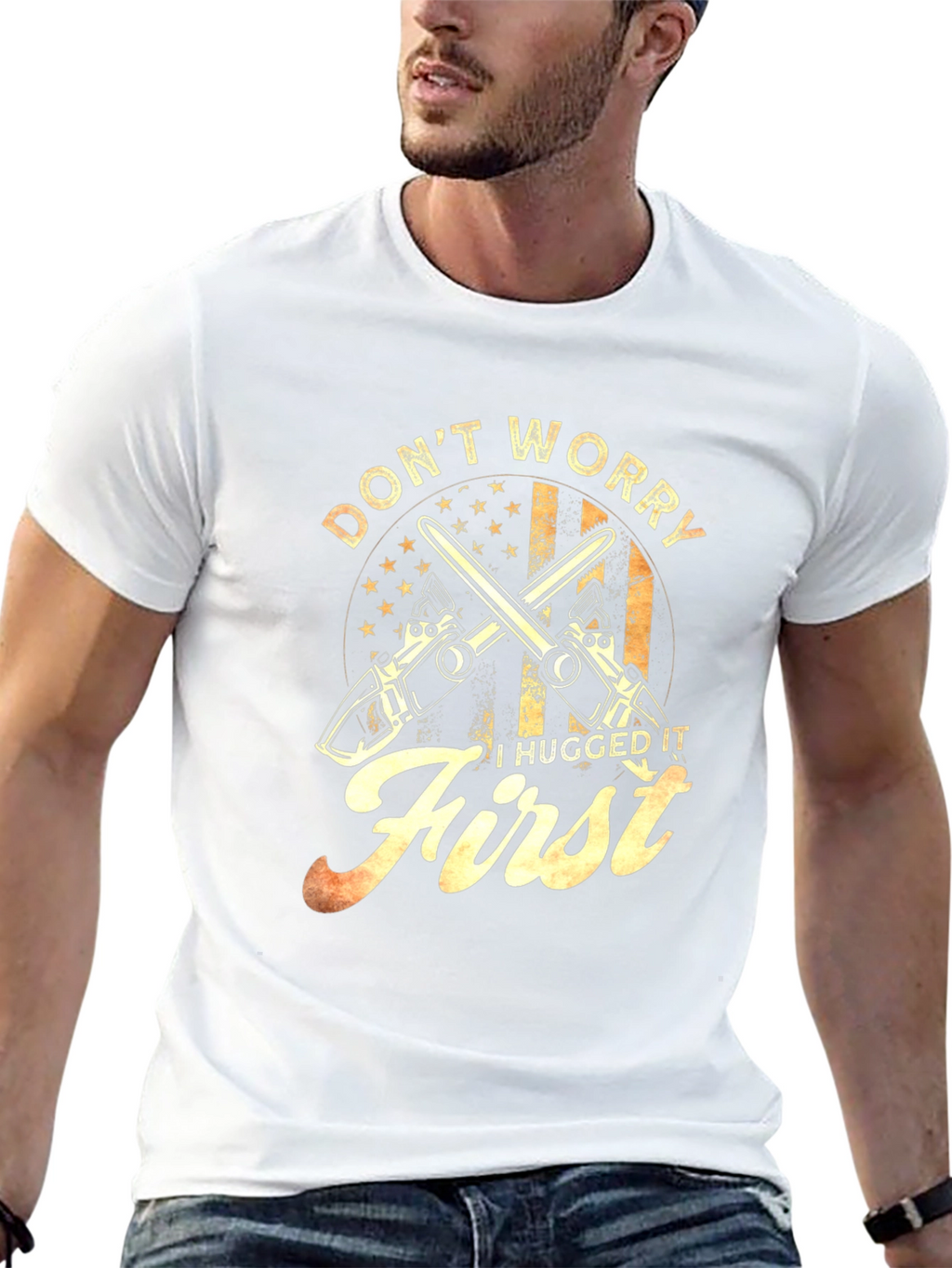 Dont Worry I Hugged It First T-Shirt