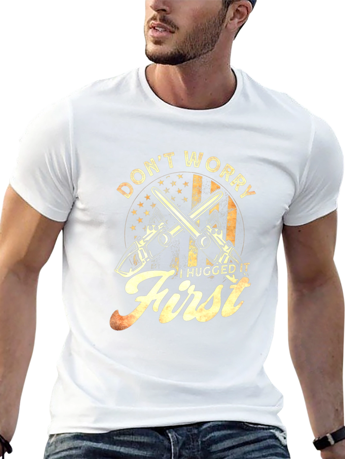Dont Worry I Hugged It First T-Shirt