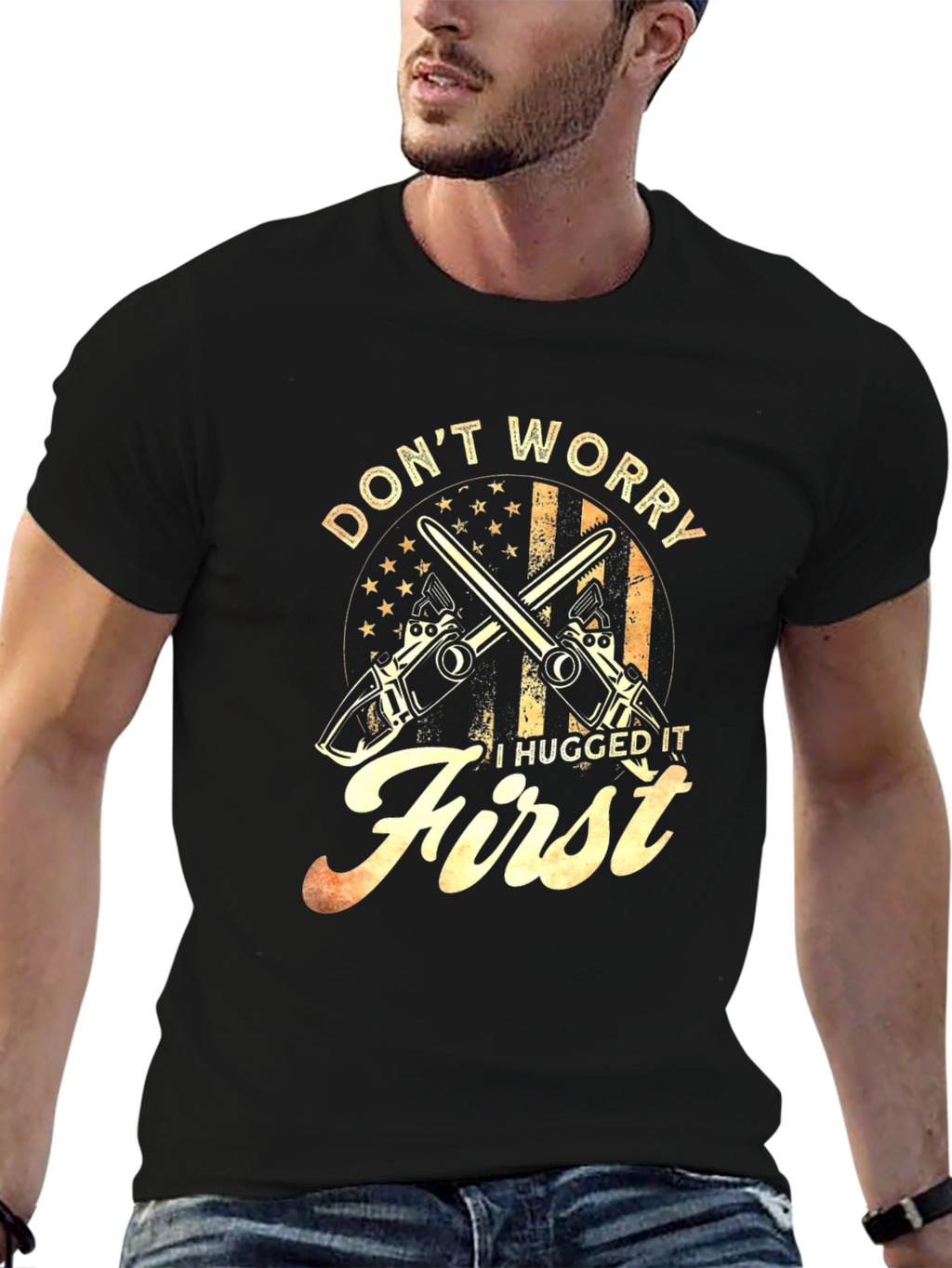 Dont Worry I Hugged It First T-Shirt