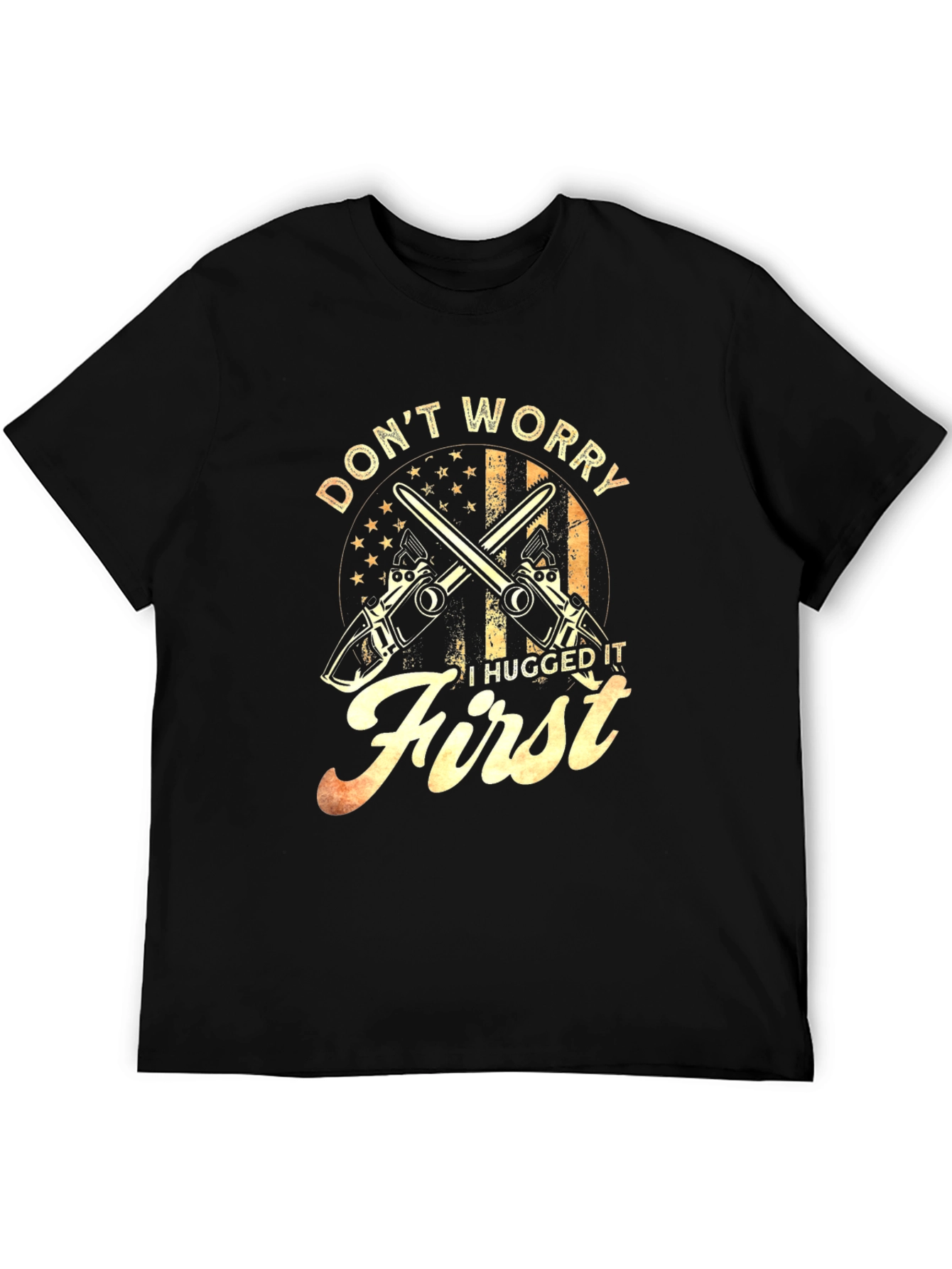 Dont Worry I Hugged It First T-Shirt
