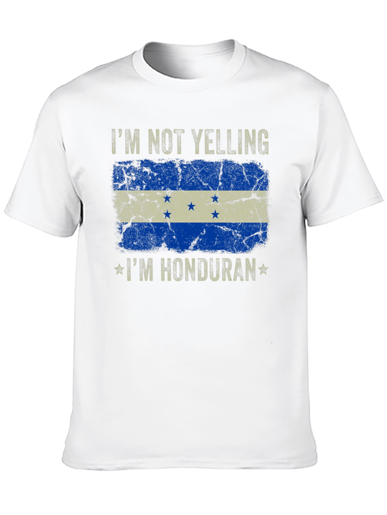Im Not Yelling Im Honduran T-Shirt