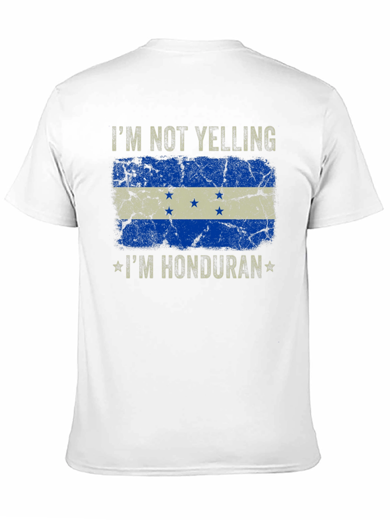 Im Not Yelling Im Honduran T-Shirt