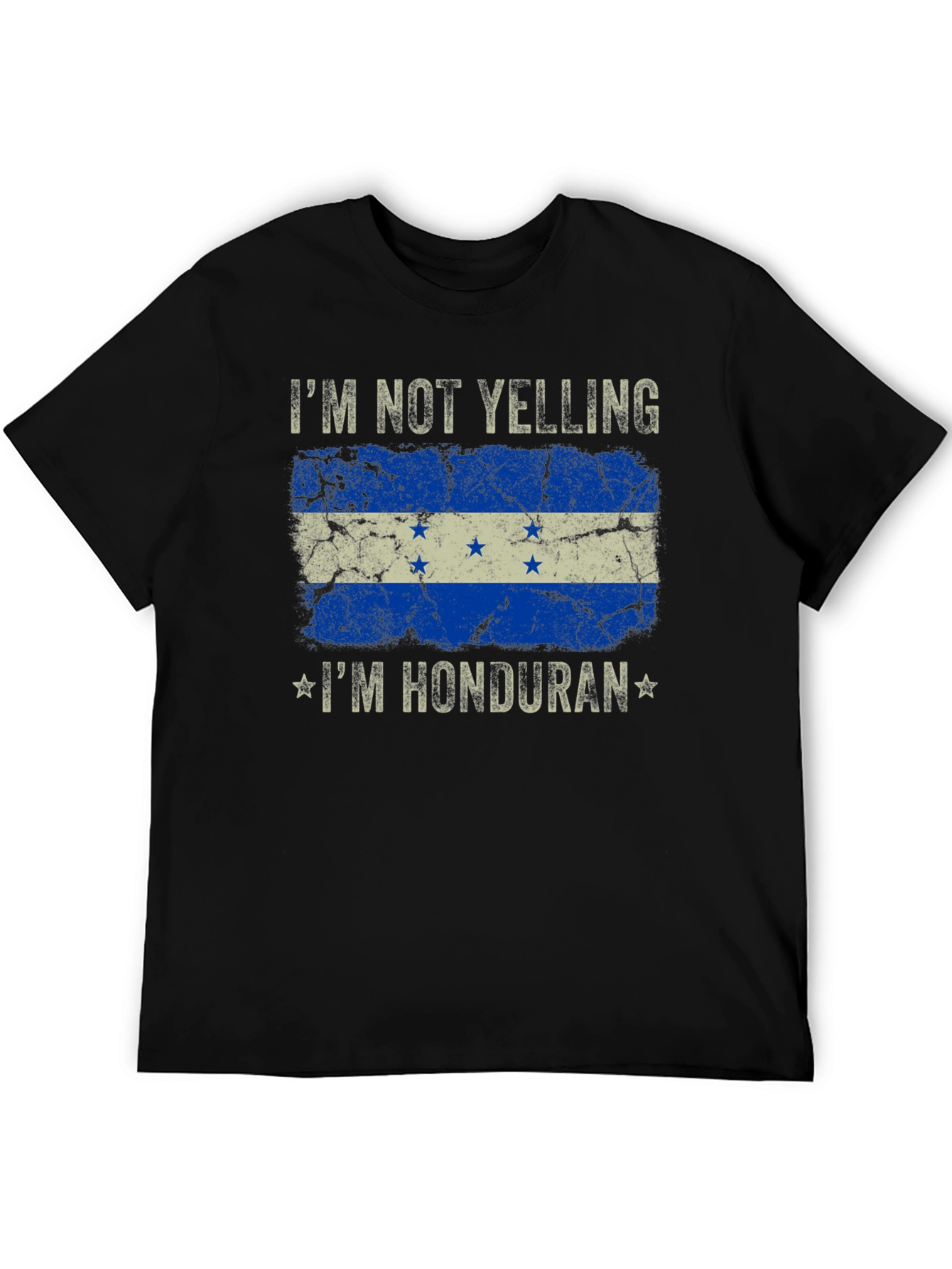Im Not Yelling Im Honduran T-Shirt