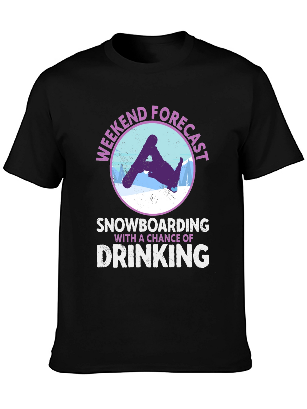Weekend Forecast Snowboarding Drinking T-Shirt