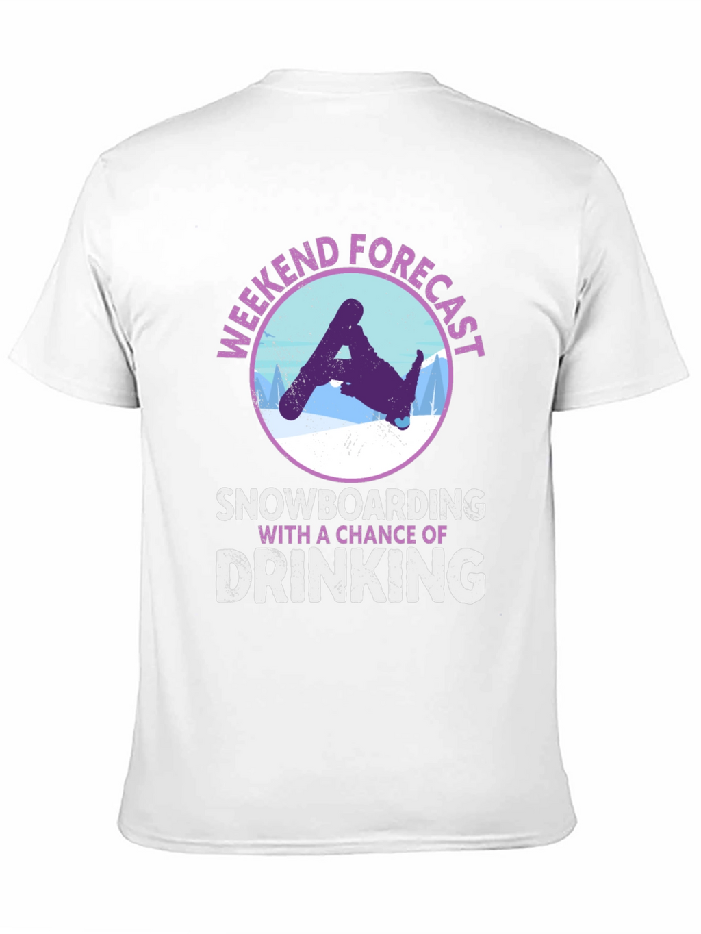 Weekend Forecast Snowboarding Drinking T-Shirt