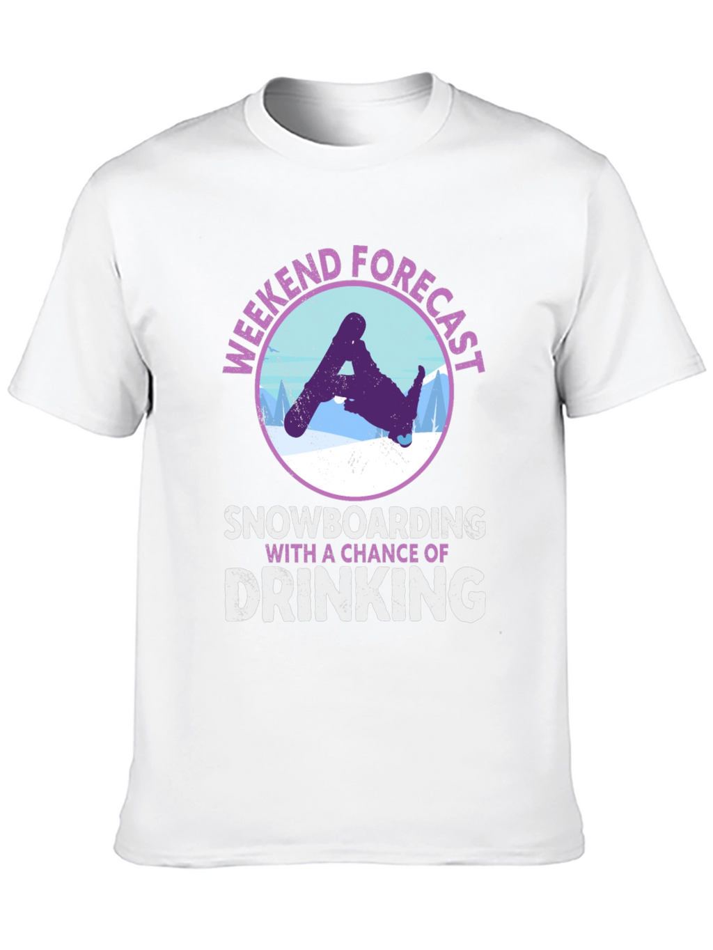 Weekend Forecast Snowboarding Drinking T-Shirt