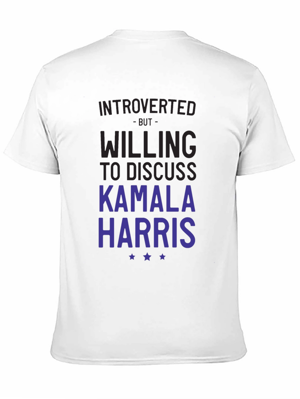 Introverted But Willing to Discuss Kamala Harris T-Shirt
