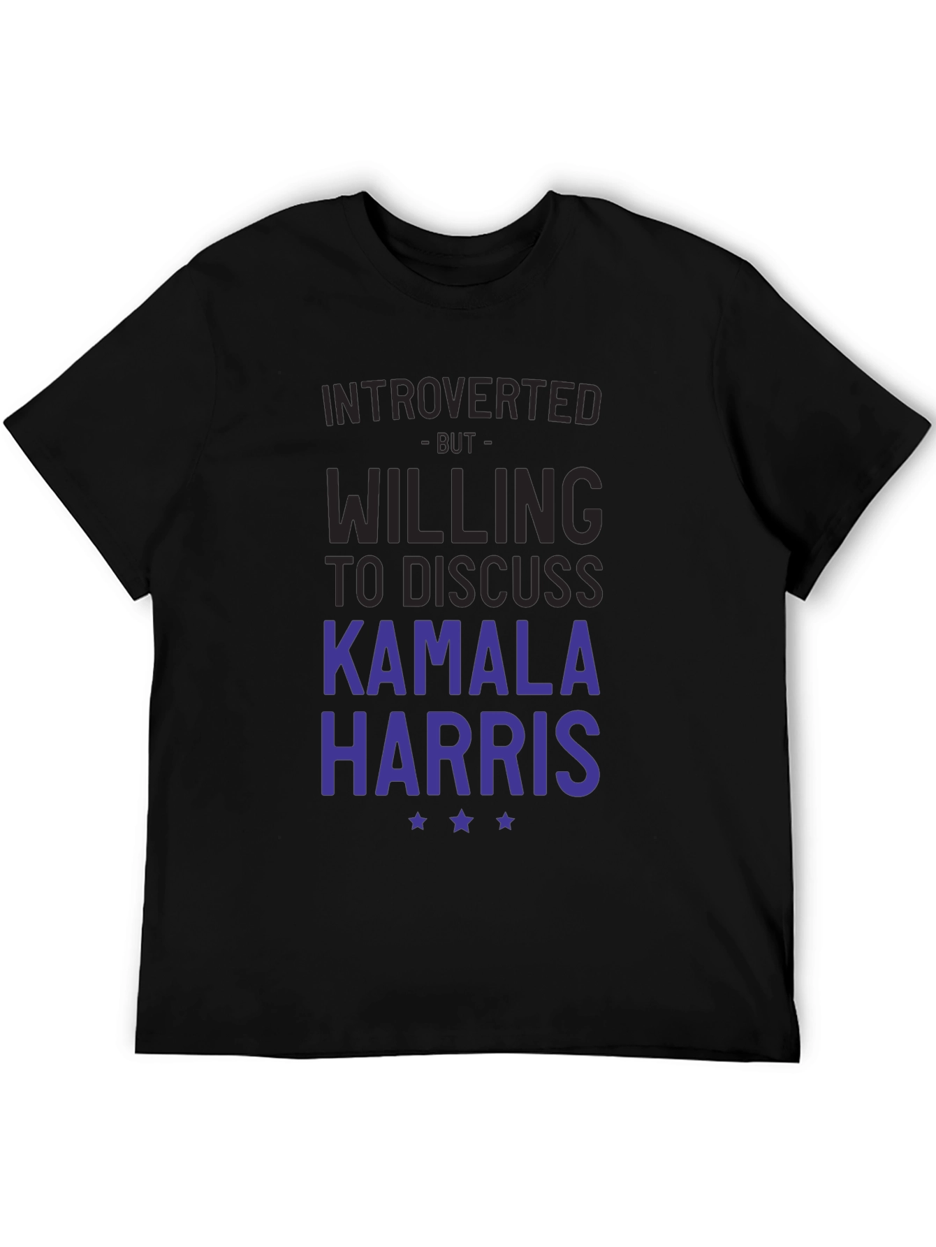 Introverted But Willing to Discuss Kamala Harris T-Shirt