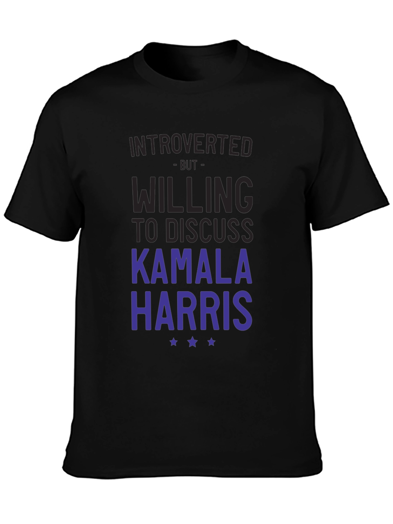 Introverted But Willing to Discuss Kamala Harris T-Shirt