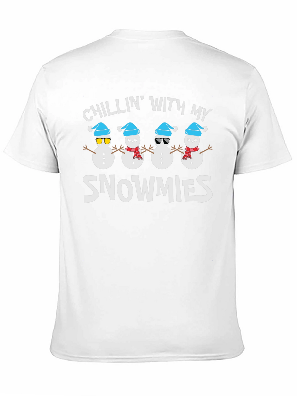Chillin with my Snowmies Graphic Tee