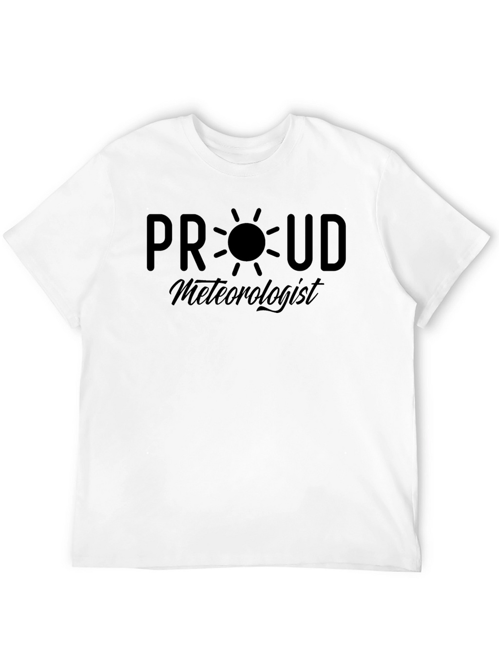 Proud Meteorologist T-Shirt - Weather Lover Tee