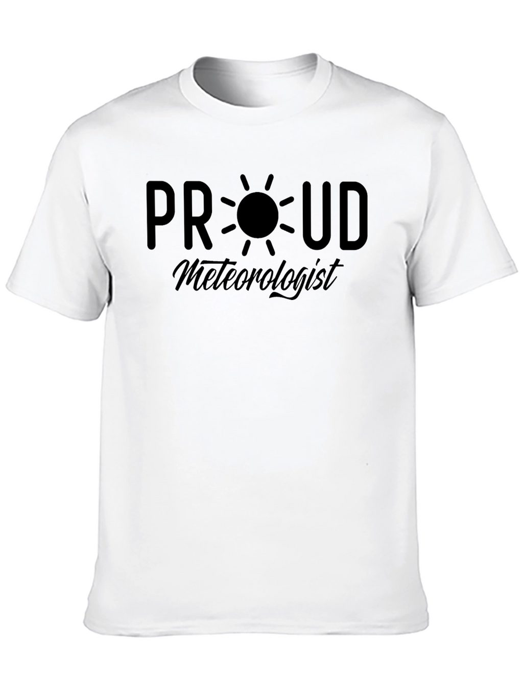 Proud Meteorologist T-Shirt - Weather Lover Tee