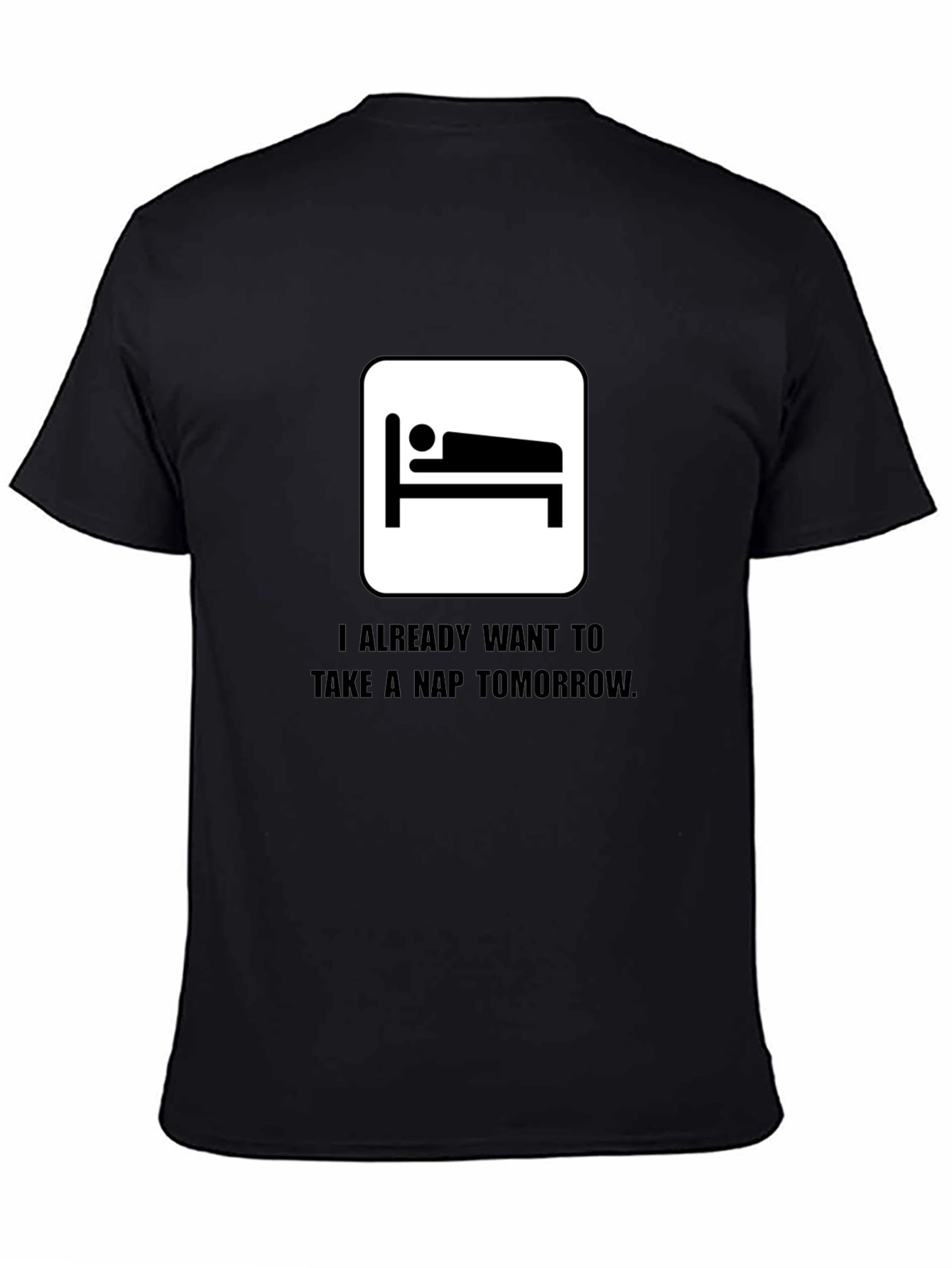 Funny Nap Time T-Shirt - I Already Want to Take a Nap Tomorrow