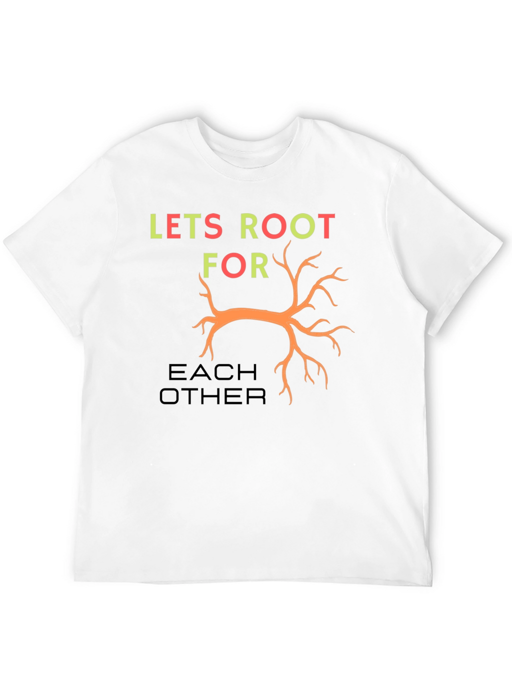 Lets Root For Each Other Graphic Tee