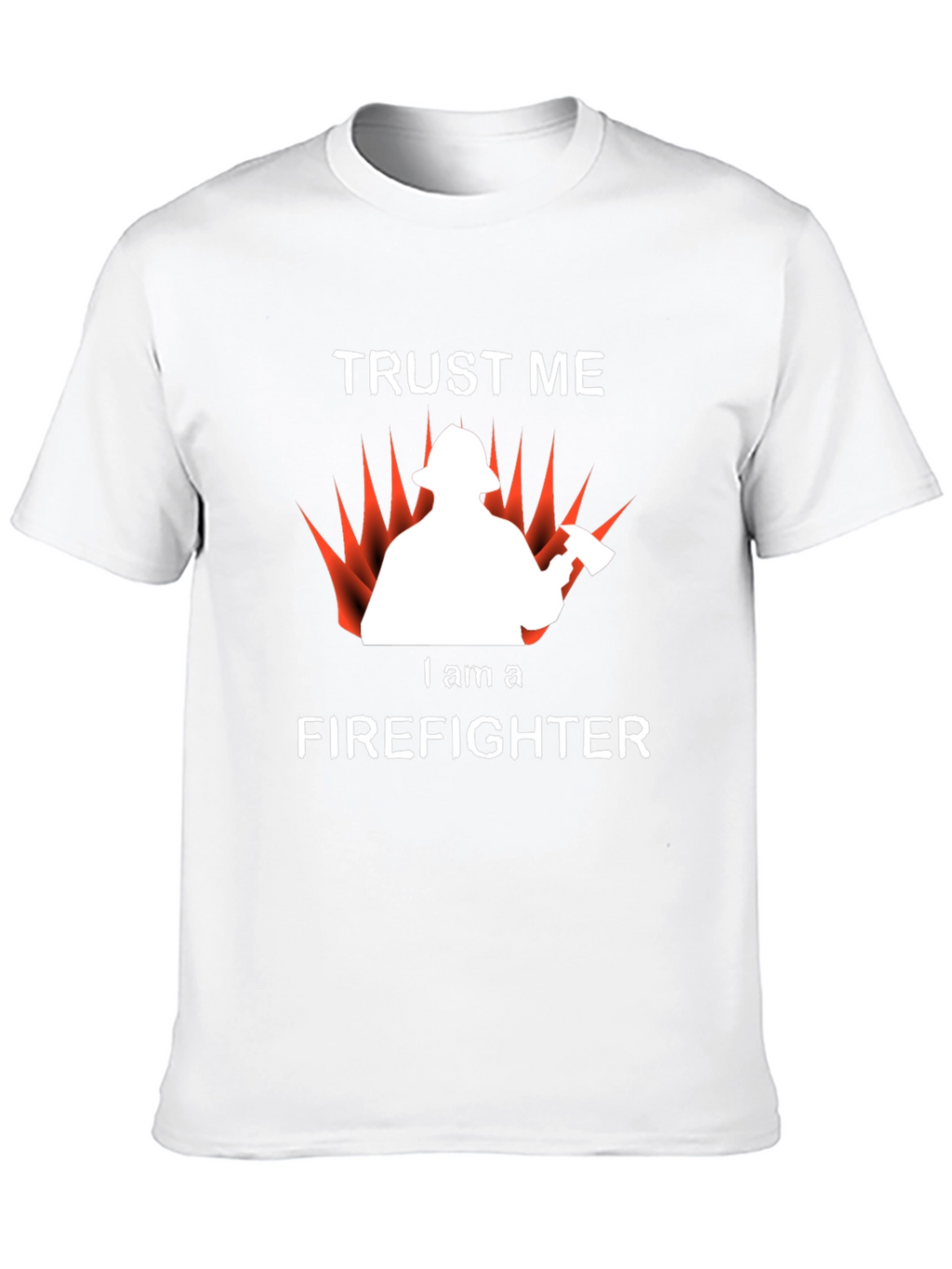 Trust Me Firefighter T-Shirt