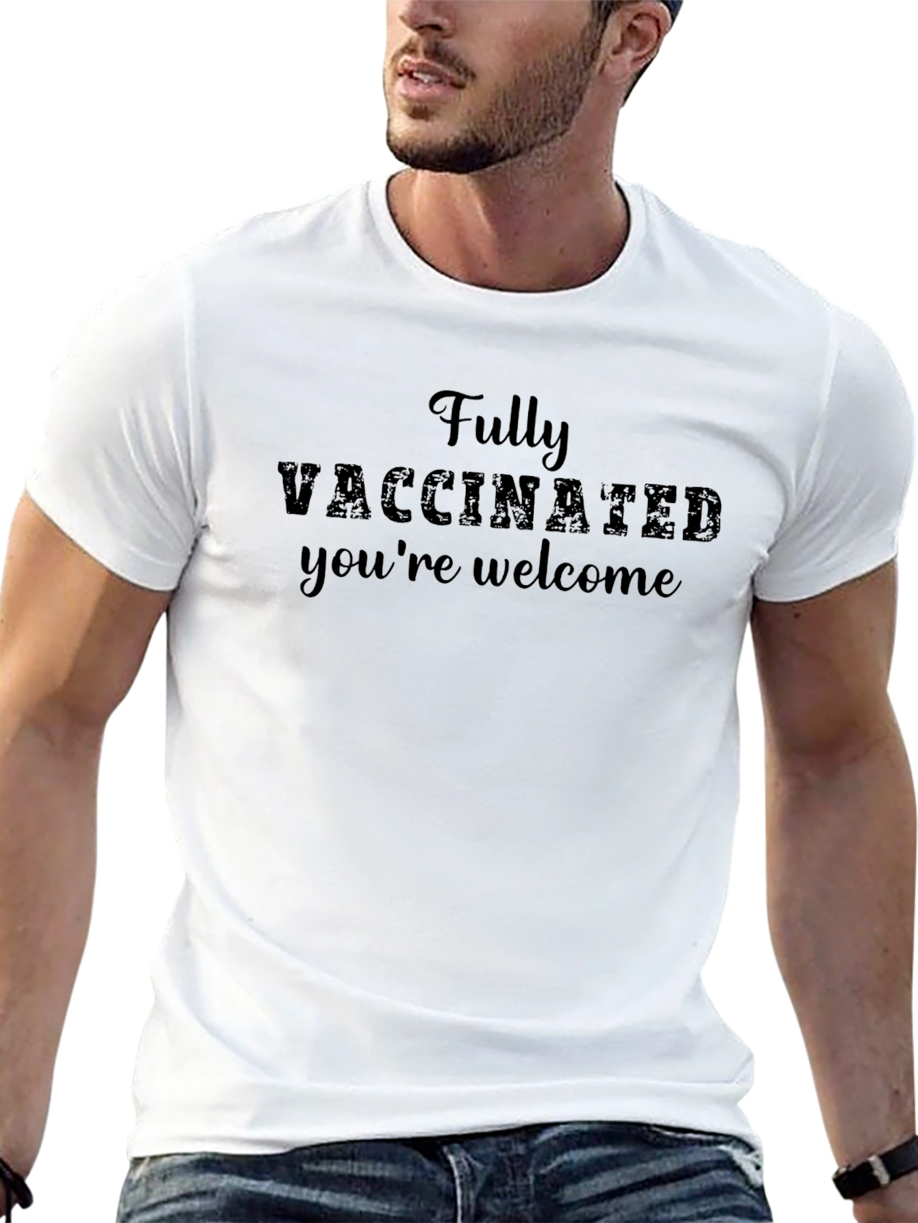 Fully Vaccinated Youre Welcome Tee