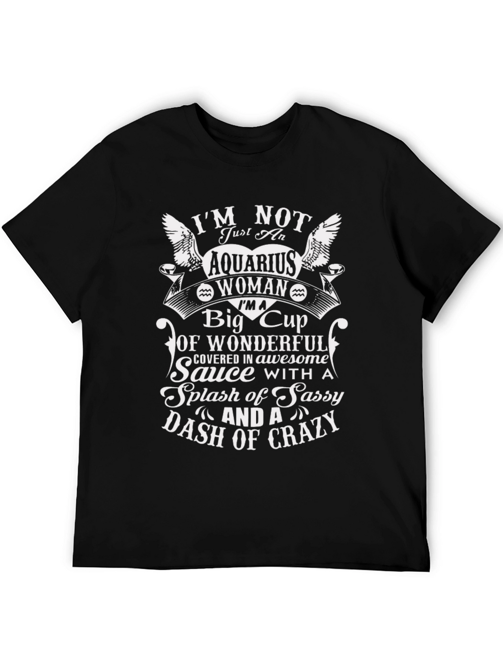 Aquarius Woman Sassy Crazy Graphic T-Shirt