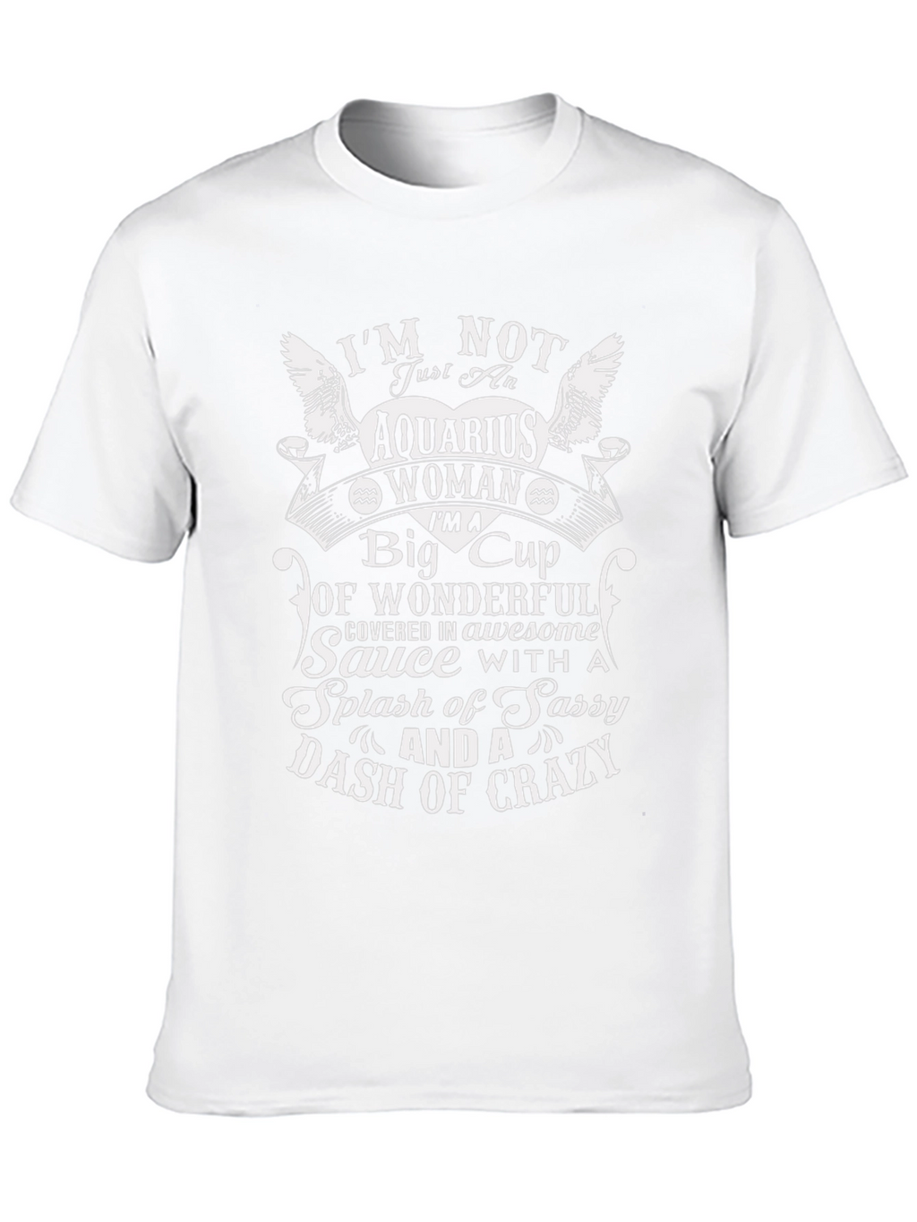 Aquarius Woman Sassy Crazy Graphic T-Shirt