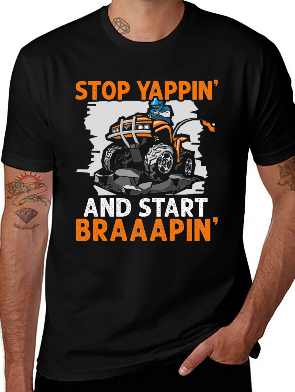 Stop Yappin ATV T-Shirt - Braaap On!