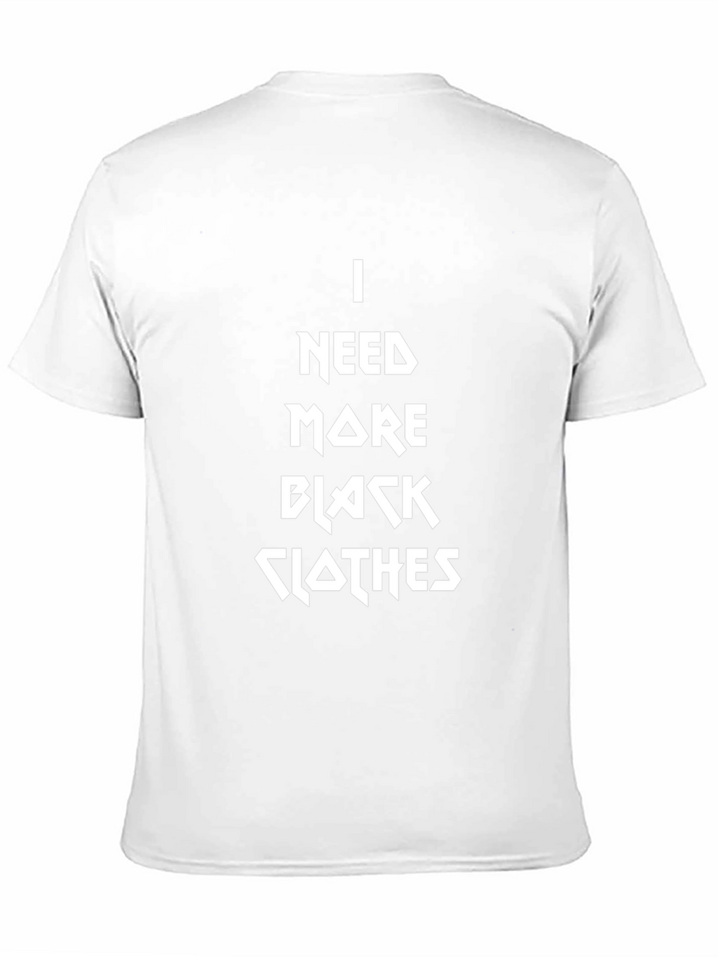 I Need More Black Clothes Graphic Tee