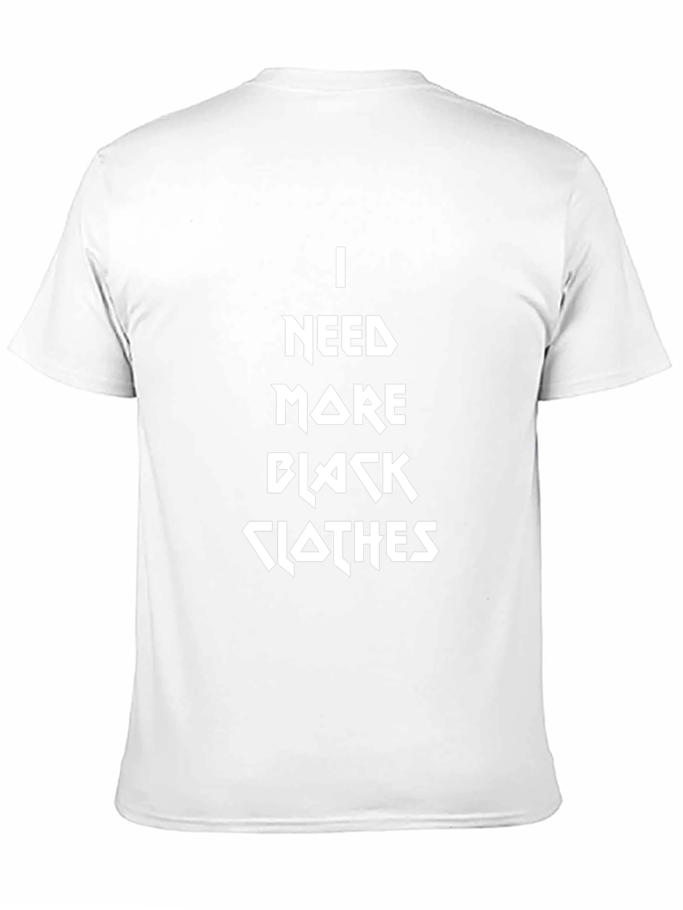 I Need More Black Clothes Graphic Tee