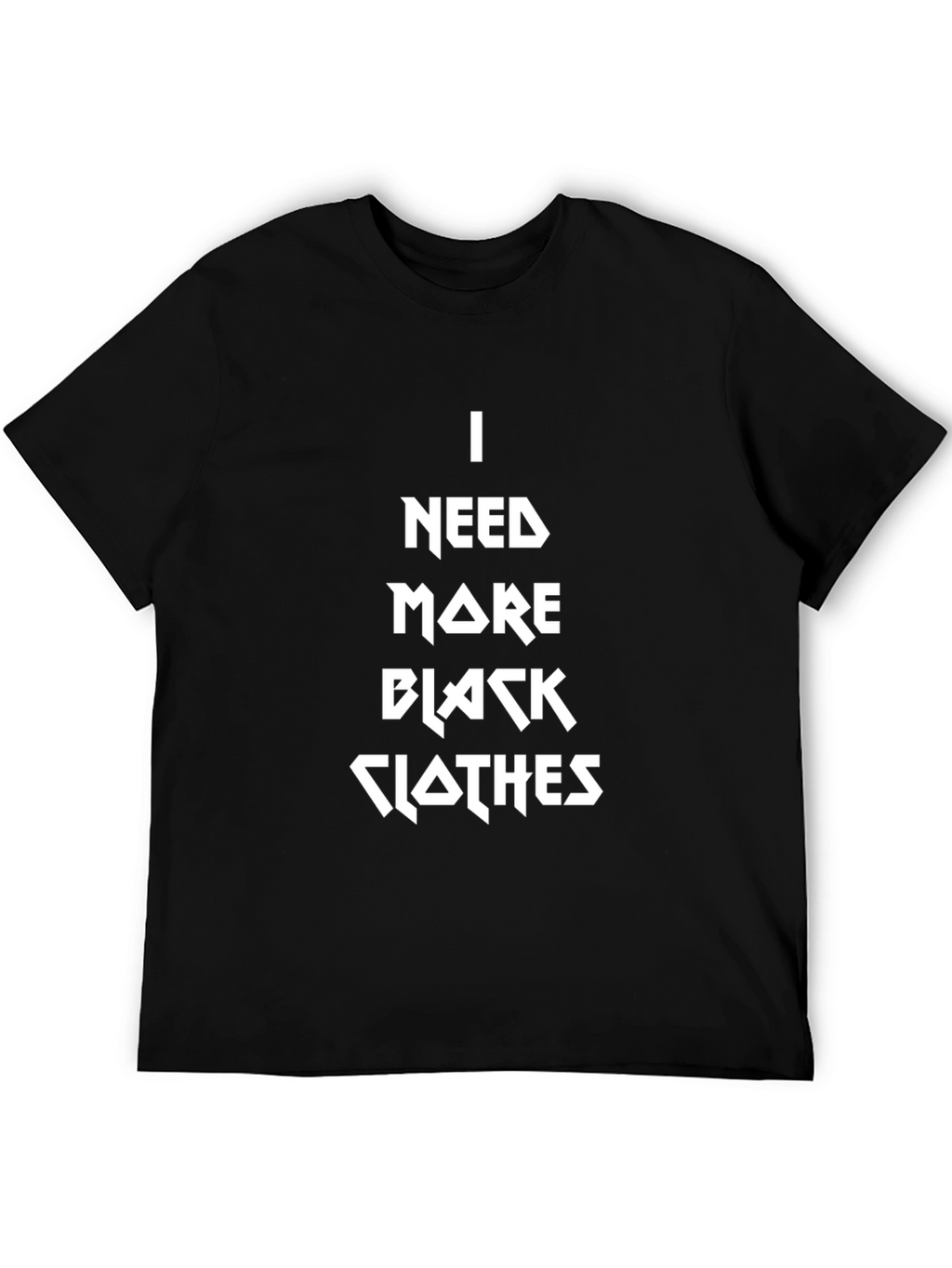 I Need More Black Clothes Graphic Tee