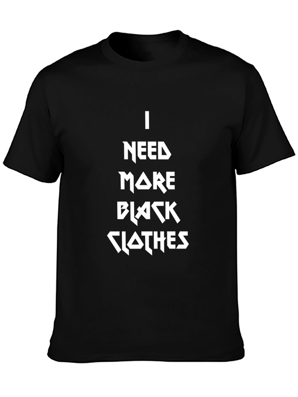 I Need More Black Clothes Graphic Tee
