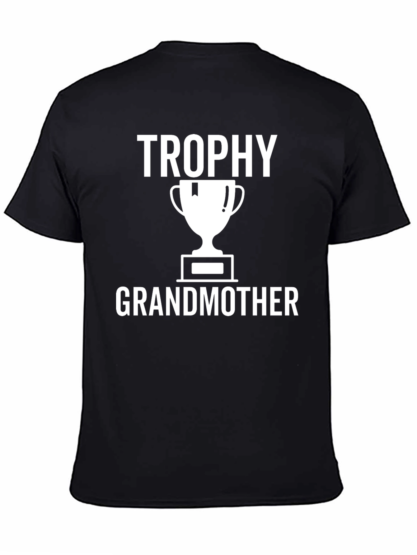 Trophy Grandmother T-Shirt - Gift for Grandma