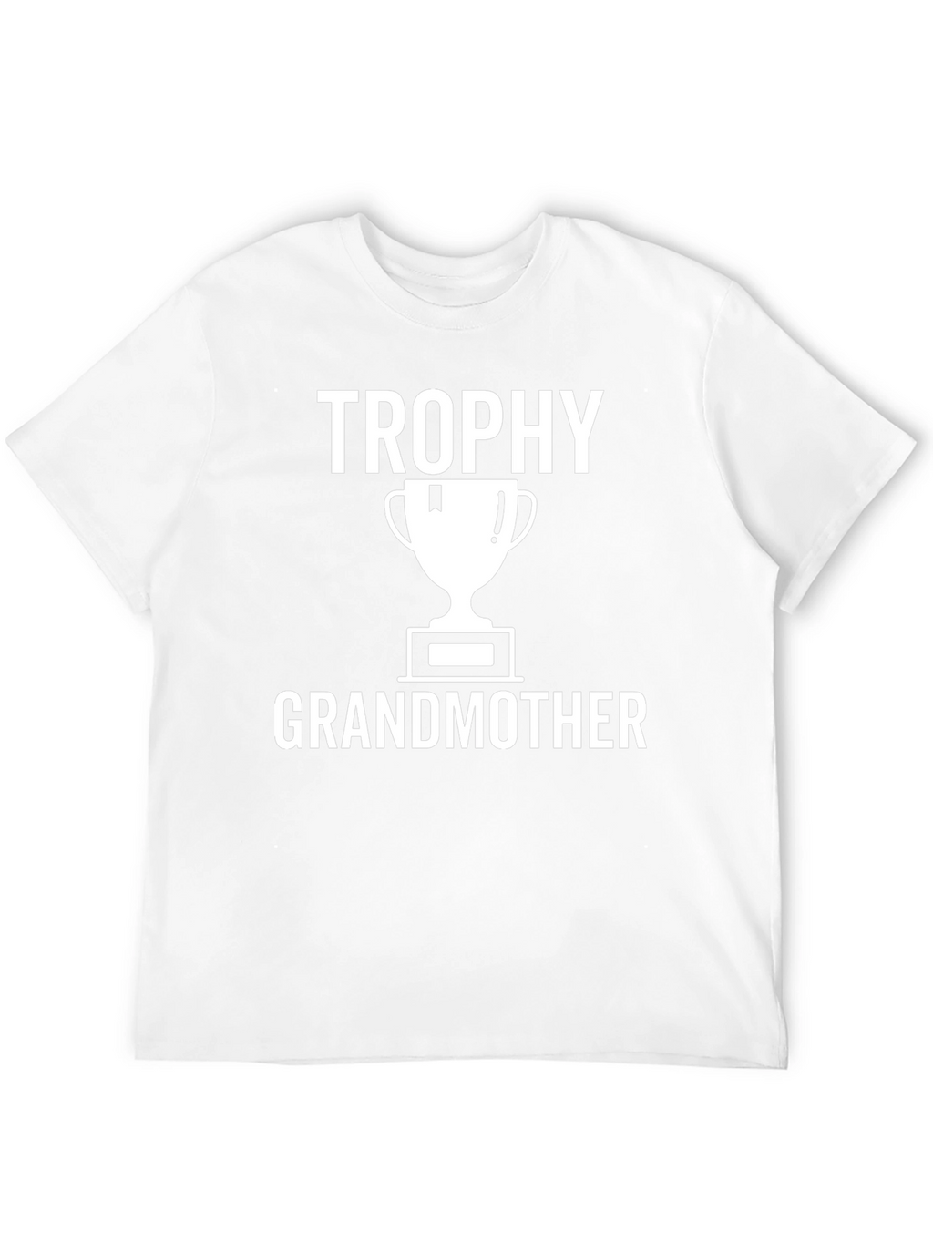 Trophy Grandmother T-Shirt - Gift for Grandma