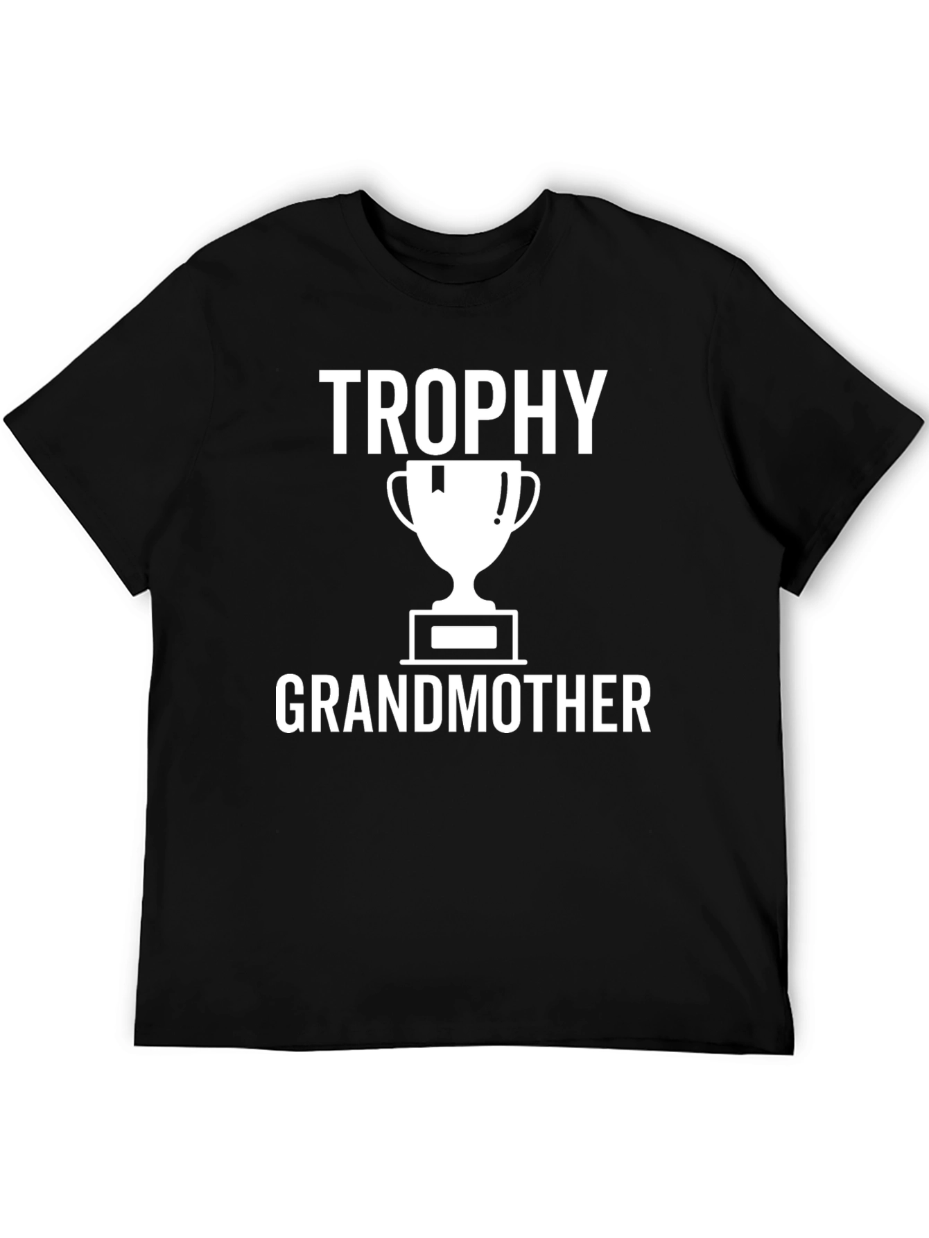 Trophy Grandmother T-Shirt - Gift for Grandma