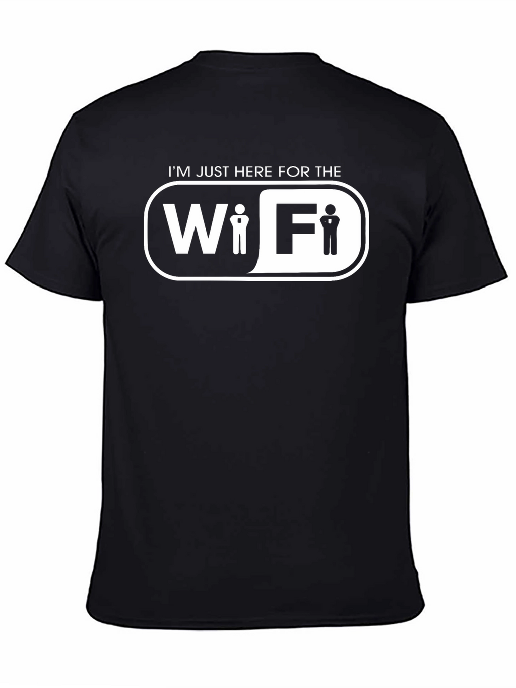 Im Just Here For The WiFi T-Shirt