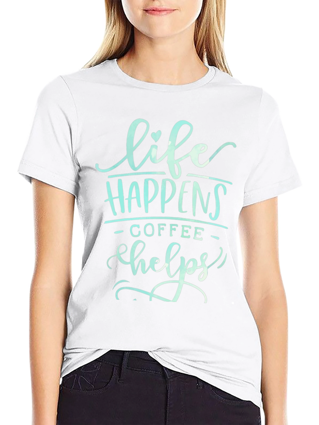 Life Happens Coffee Helps Graphic T-Shirt