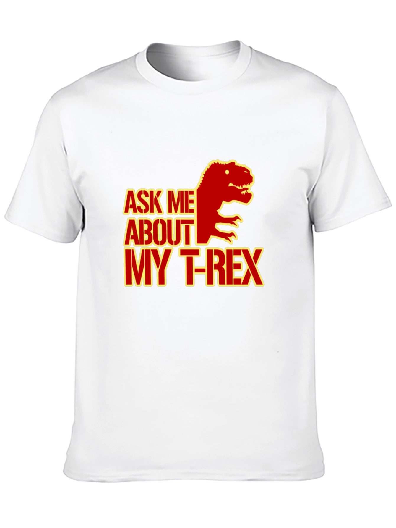 Ask Me About My T-Rex Graphic Tee