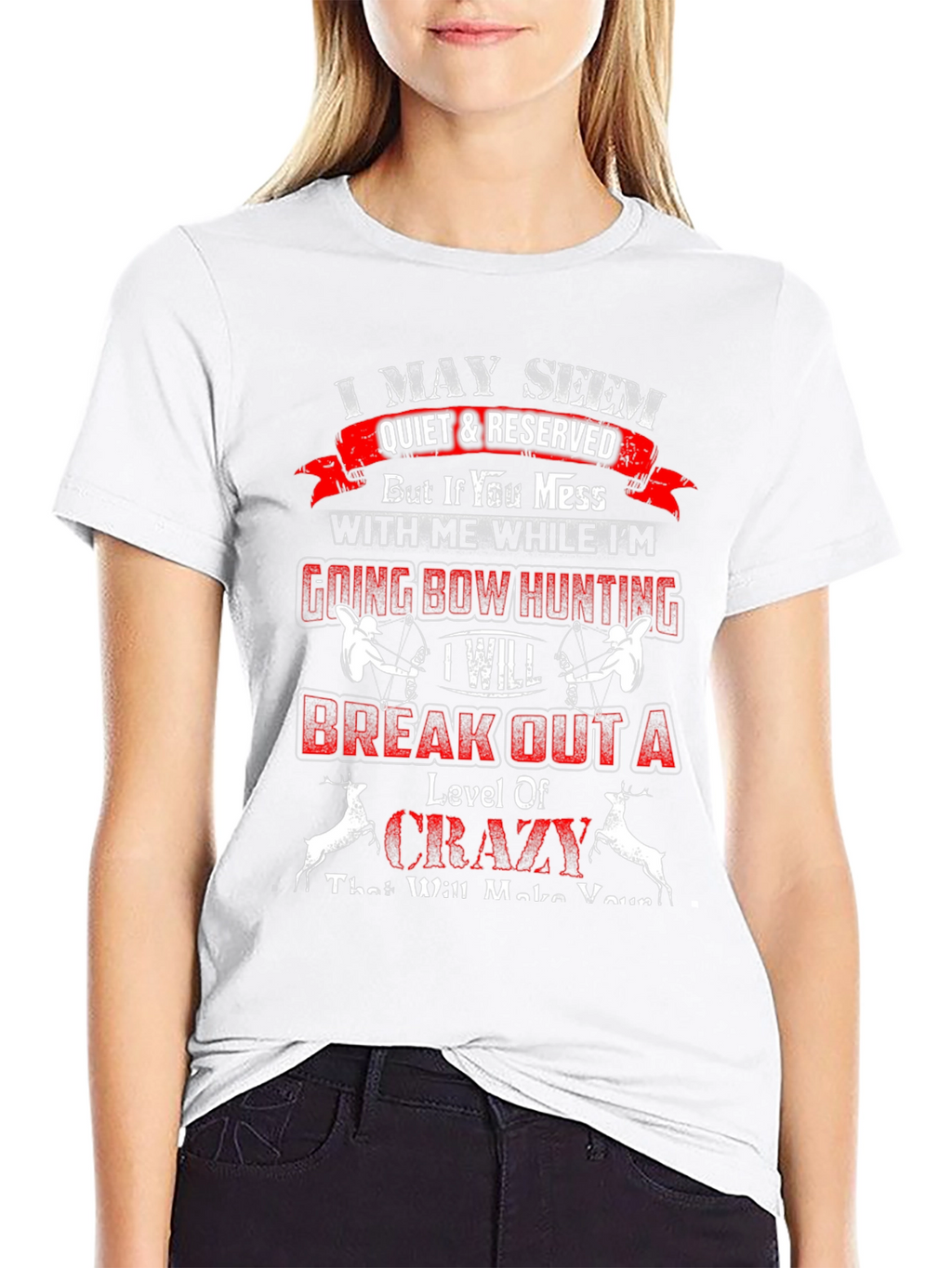 I May Seem Quiet T-Shirt: Bow Hunting