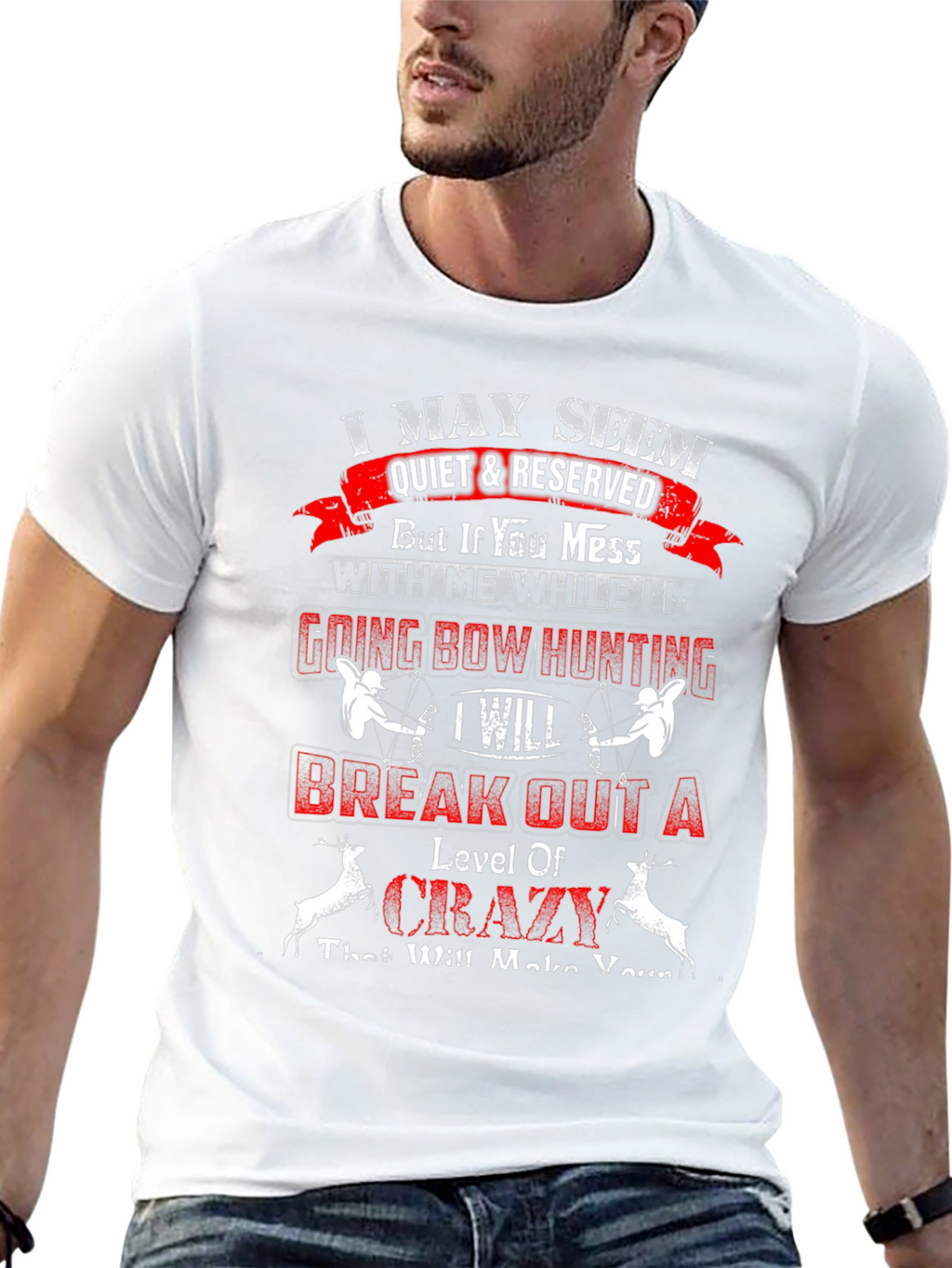 I May Seem Quiet T-Shirt: Bow Hunting