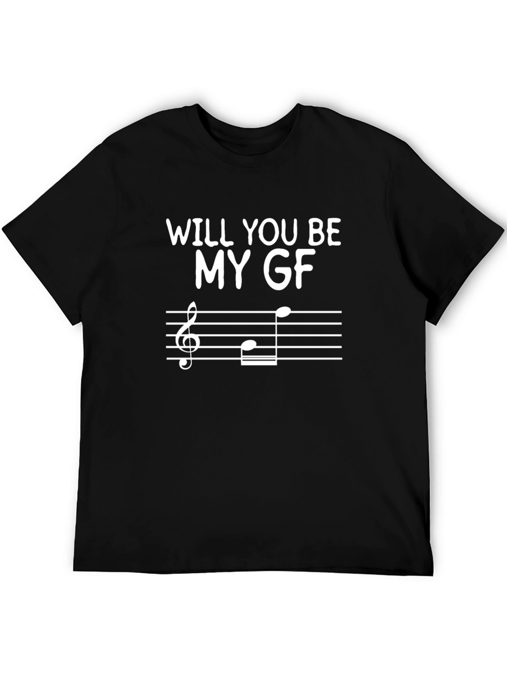 Musical Proposal T-Shirt - Will You Be My GF?