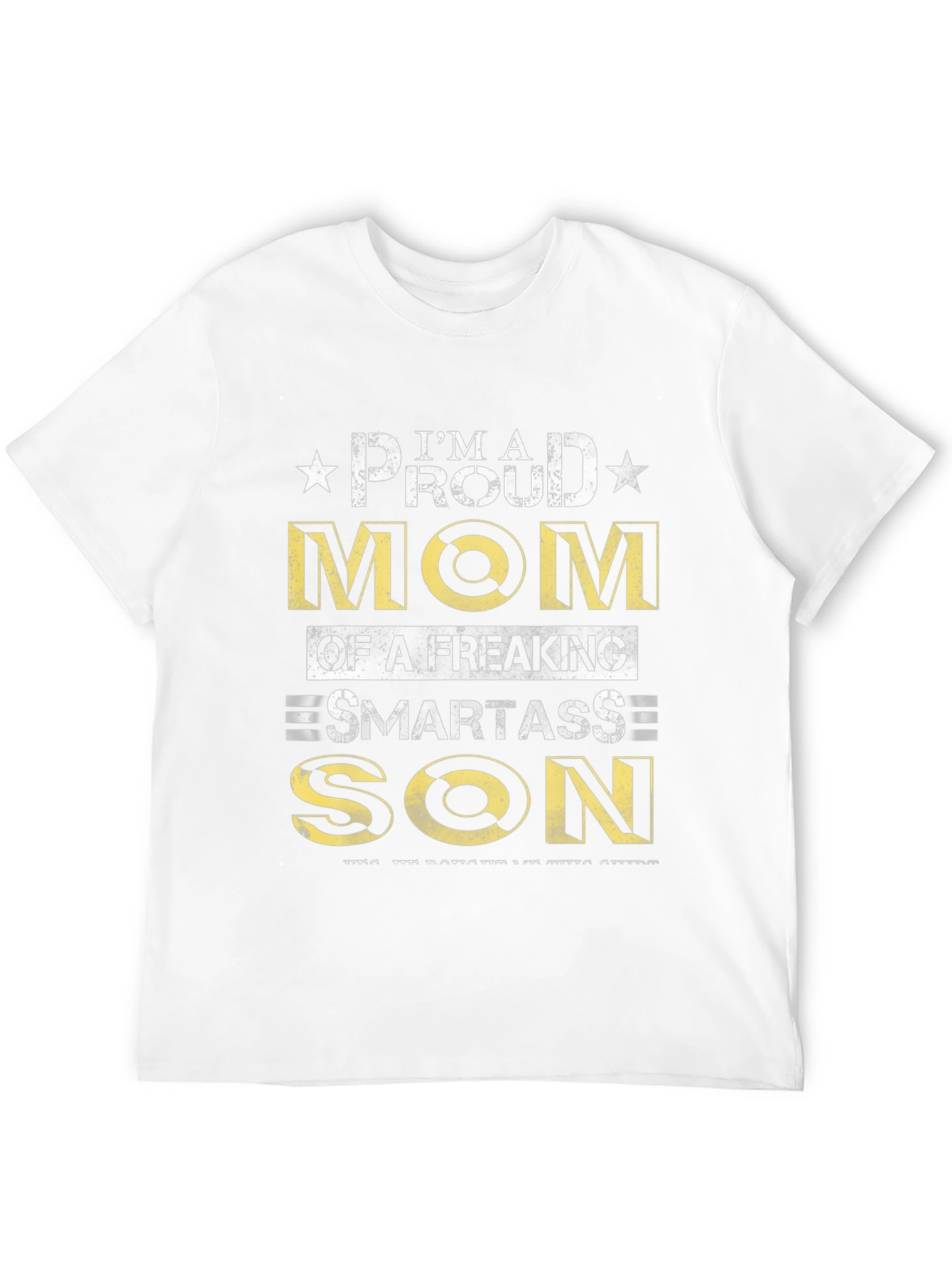 Proud Mom of a Smartass Son - Novelty T-Shirt