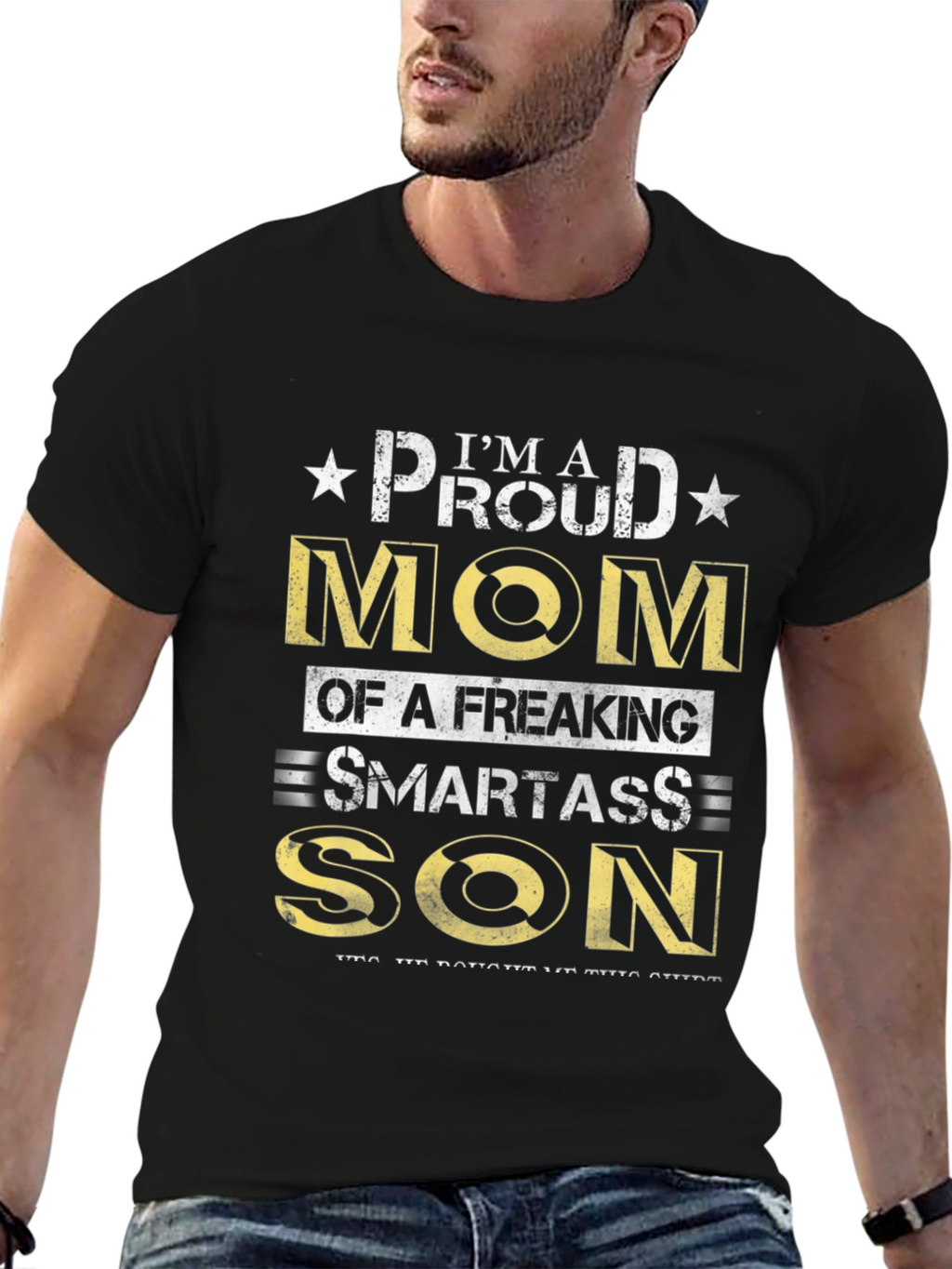 Proud Mom of a Smartass Son - Novelty T-Shirt