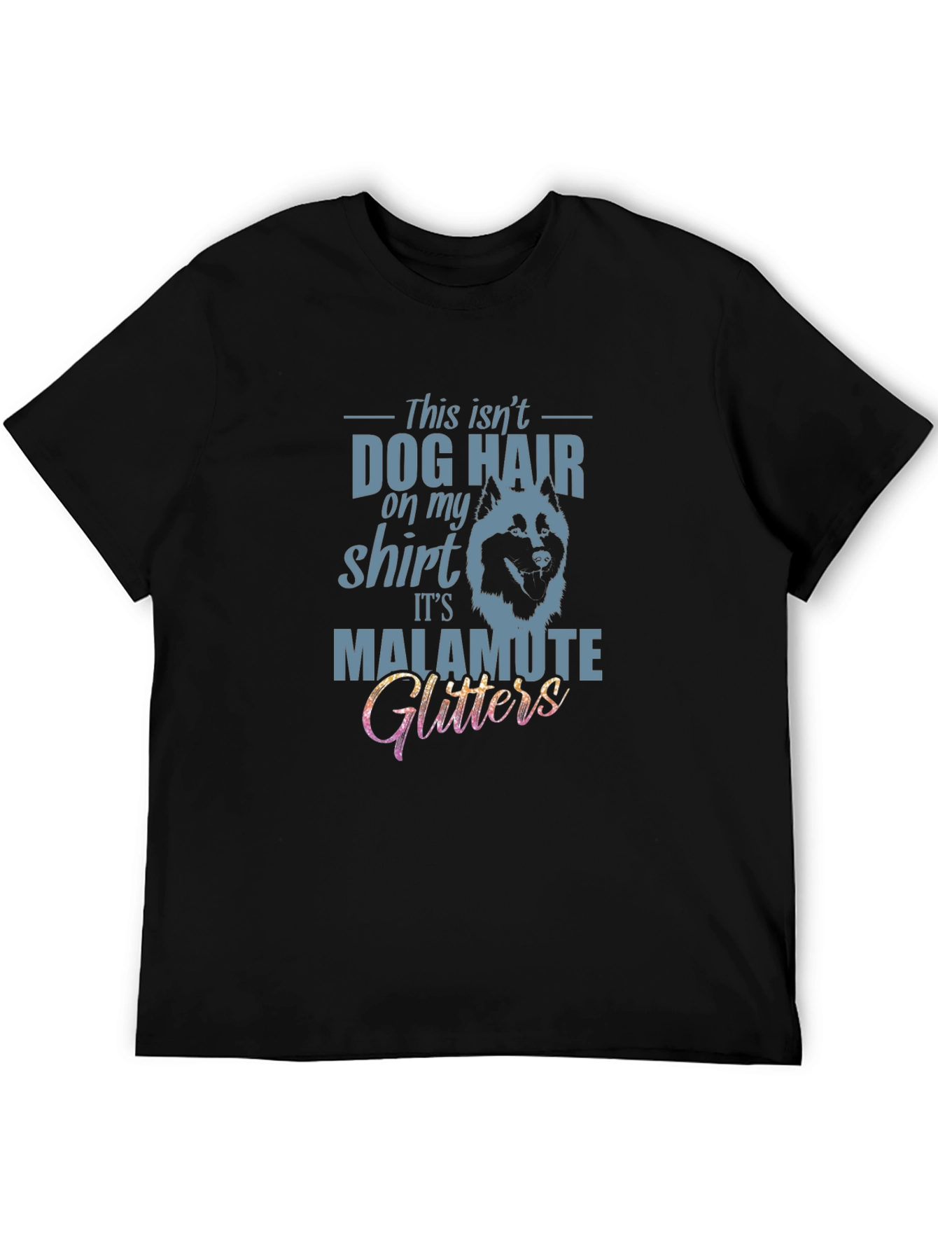 Dog Hair Malamute Glitters T-Shirt