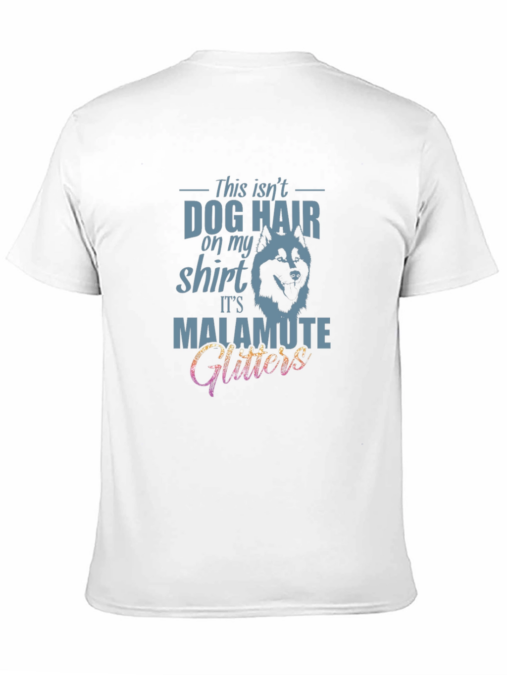 Dog Hair Malamute Glitters T-Shirt
