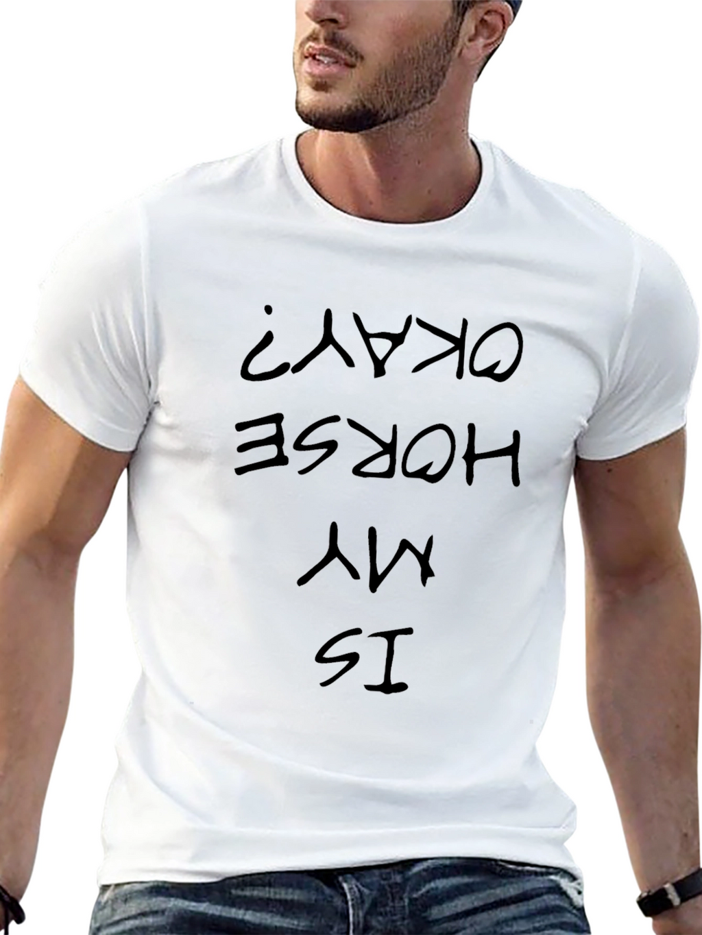 Is My Horse Okay? Graphic Tee