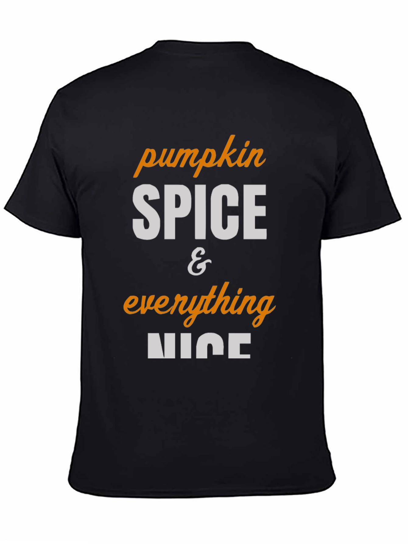 Pumpkin Spice & Everything Nice Black T-Shirt