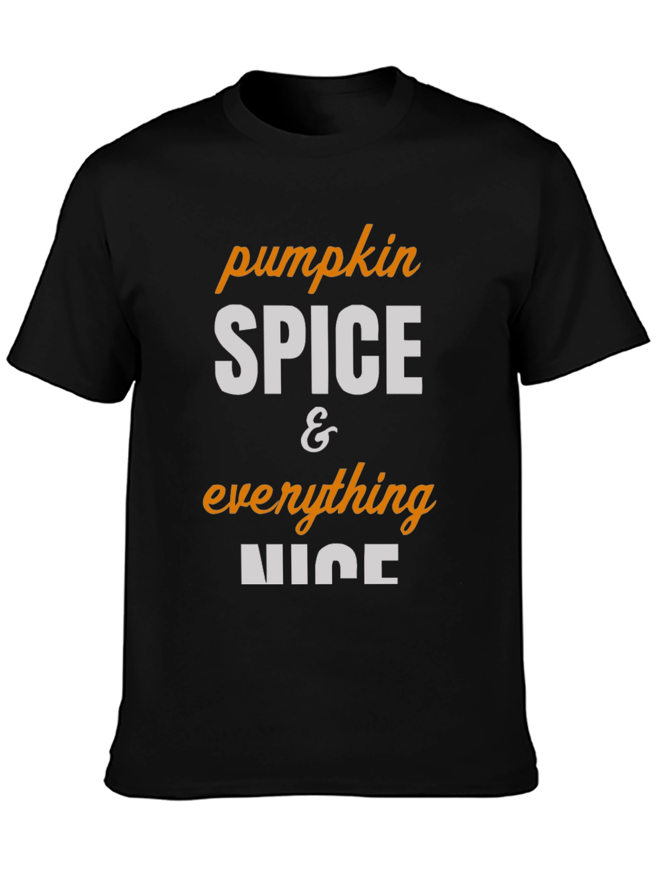 Pumpkin Spice & Everything Nice Black T-Shirt