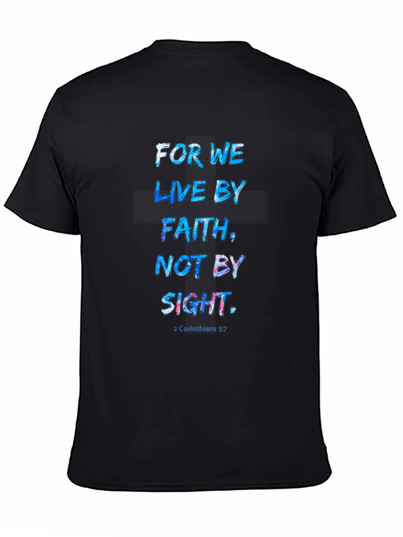 Faith T-Shirt - Corinthians 5:7 Christian Apparel