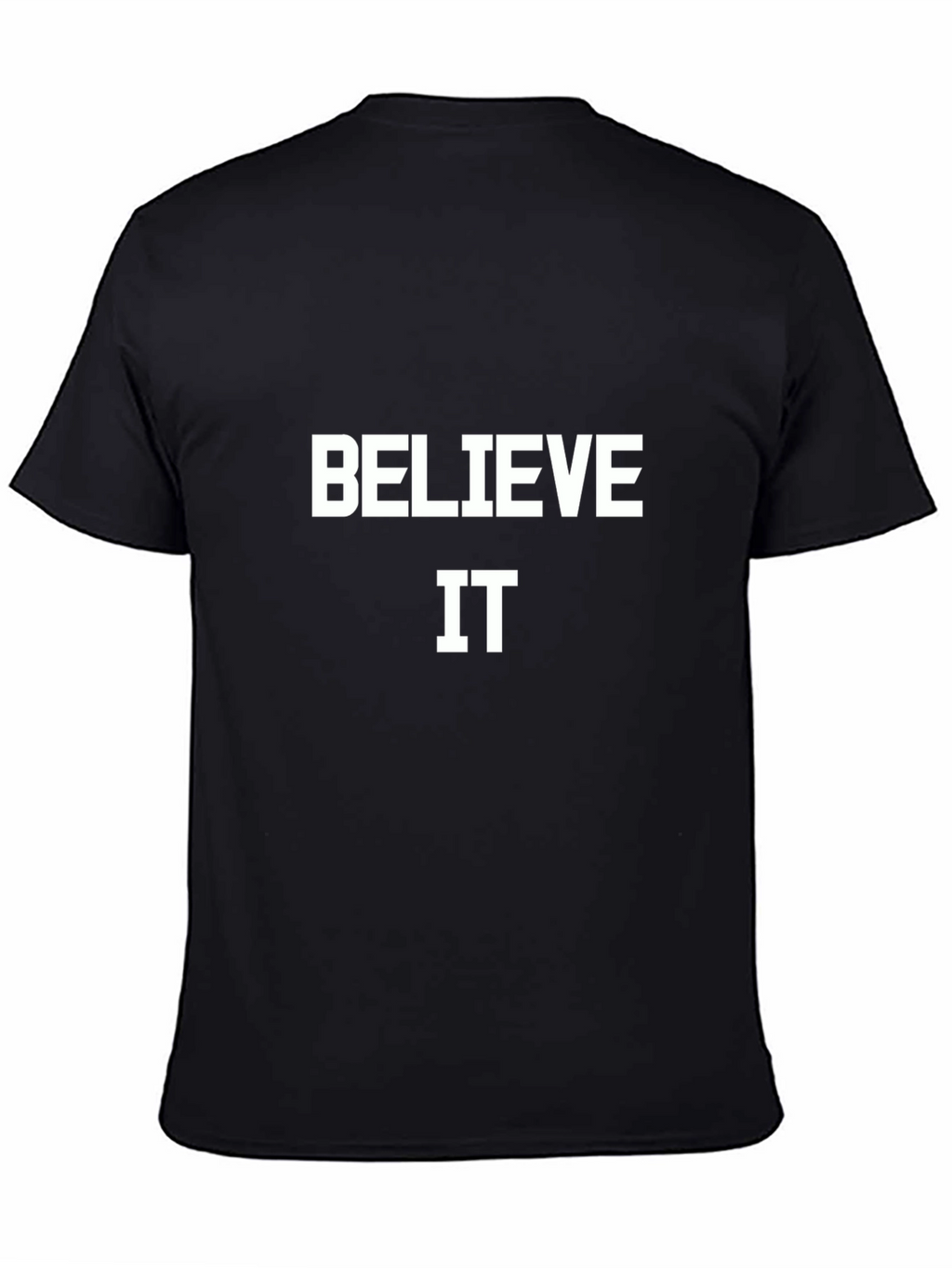 Believe It Black T-Shirt