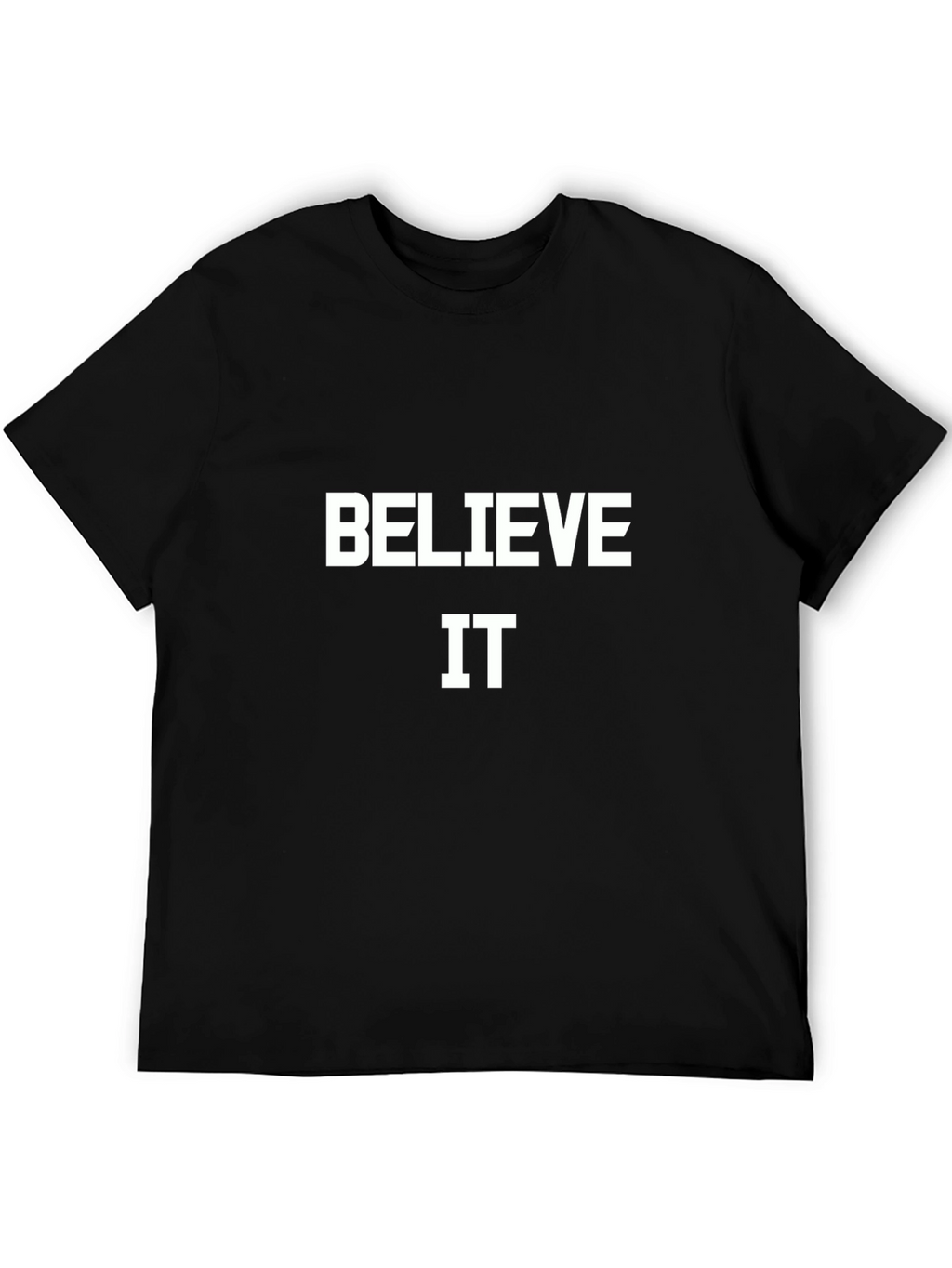 Believe It Black T-Shirt