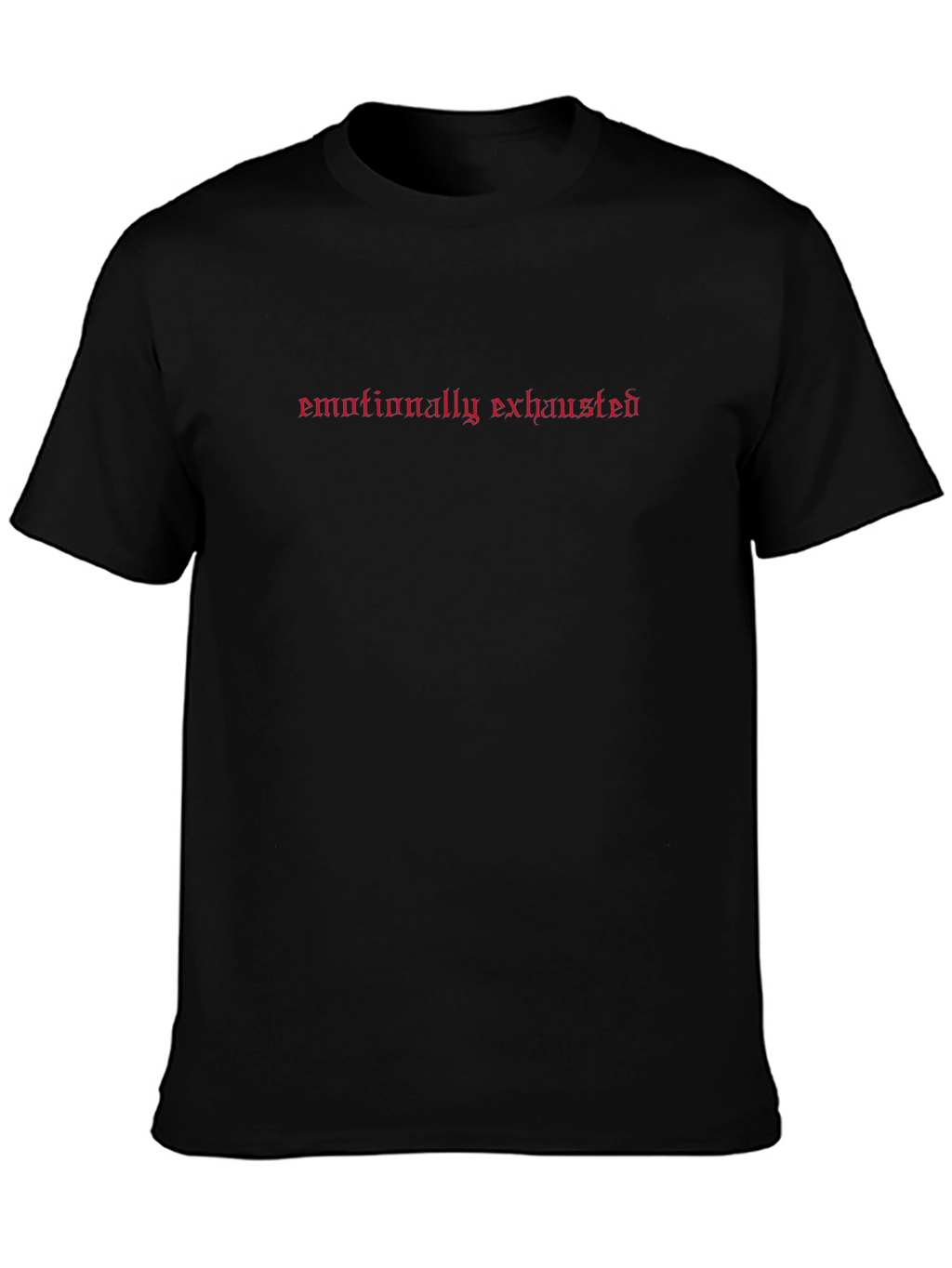 Emotionally Exhausted Graphic Tee - Black Casual Shirt